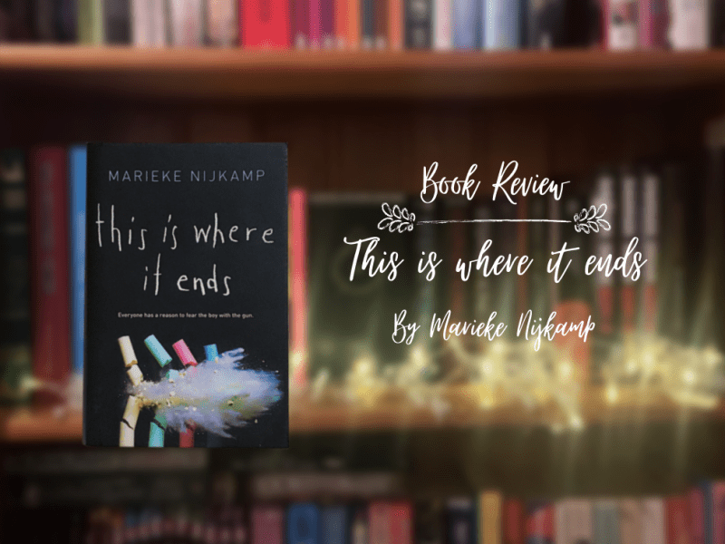 Review: This is where it ends by Marieke&nbsp;Nijkamp