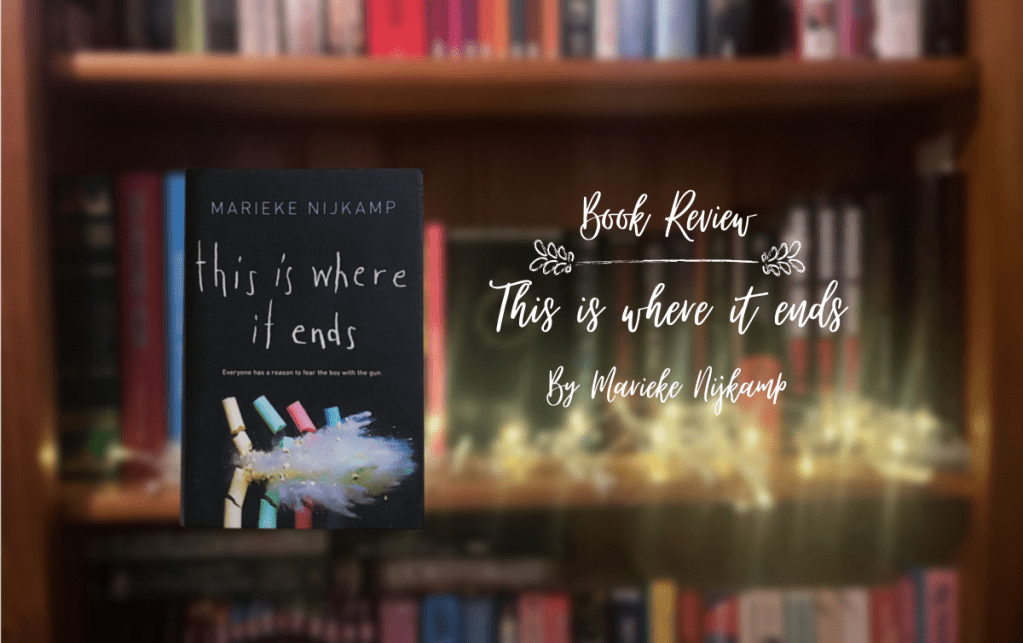 Review: This is where it ends by Marieke Nijkamp