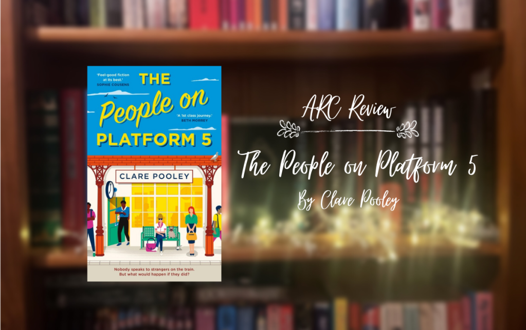 ARC Review: The people on platform 5, by Clare Pooley