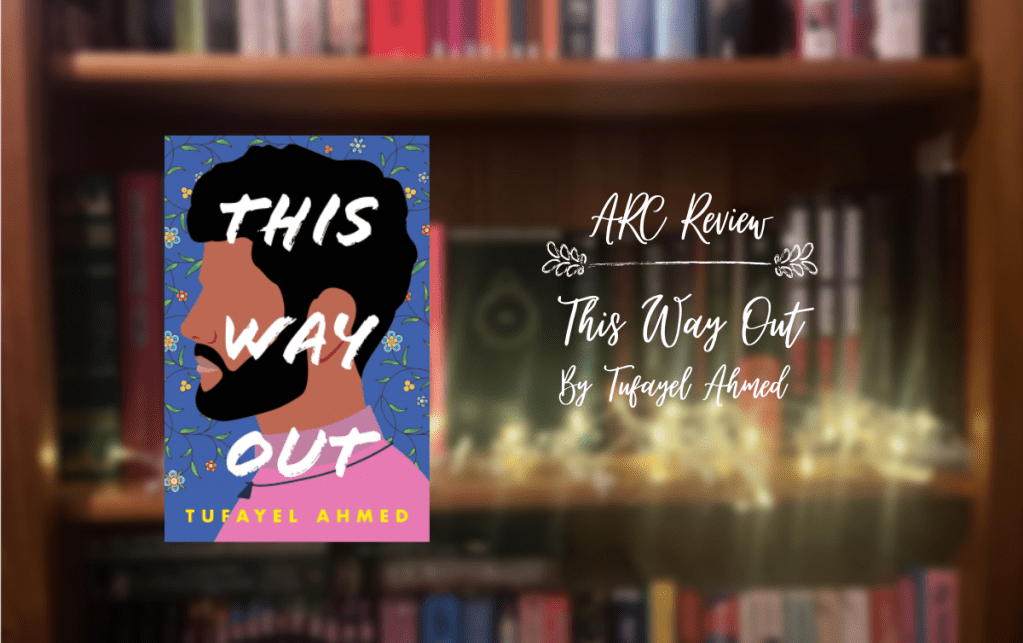 ARC Review: This Way out by Tufayel&nbsp;Ahmed