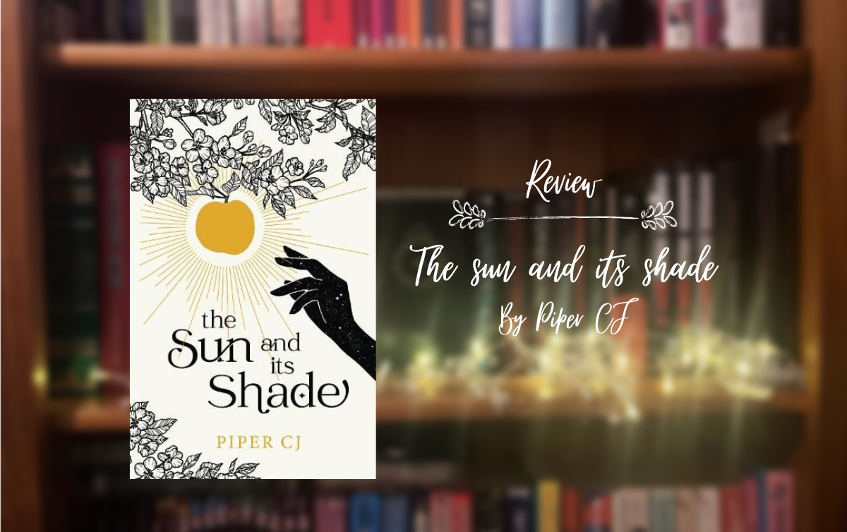 Review: The Sun and Its Shade by Piper CJ