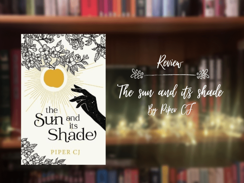 Review: The Sun and Its Shade by Piper&nbsp;CJ